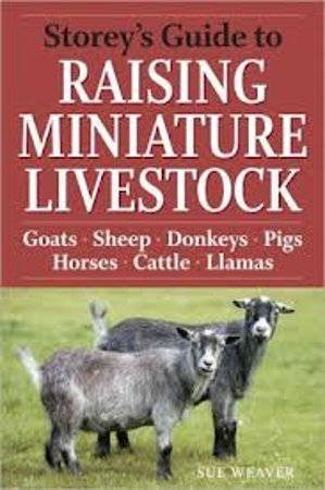 Storey's Guide to Raising Miniature Livestock