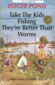 Take the Kids Fishing; They're Better than Worms