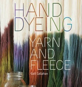 Hand Dyeing Yarn and Fleece